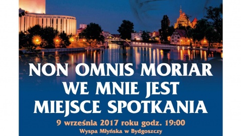 Oratorium Non Omnis Moriar w Bydgoszczy