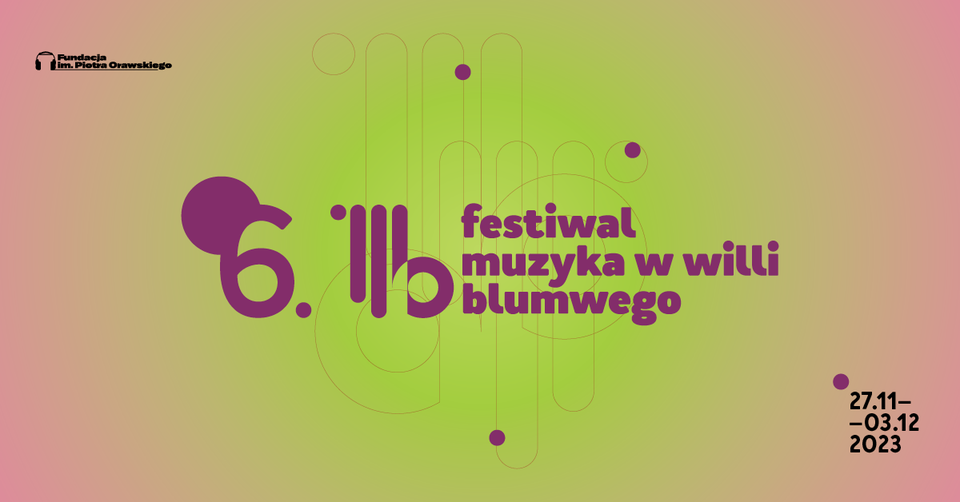 Festiwalowe drzwi otwarte dla Słuchaczy. Grafika: facebook.com/muzykawwilliblumwego