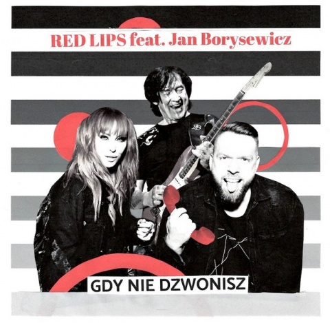 Piosenka tygodnia (07-13.01.2019): Red Lips feat. Jan Borysewicz - Gdy nie dzwonisz
