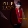 Filip Lato - Przy Tobie