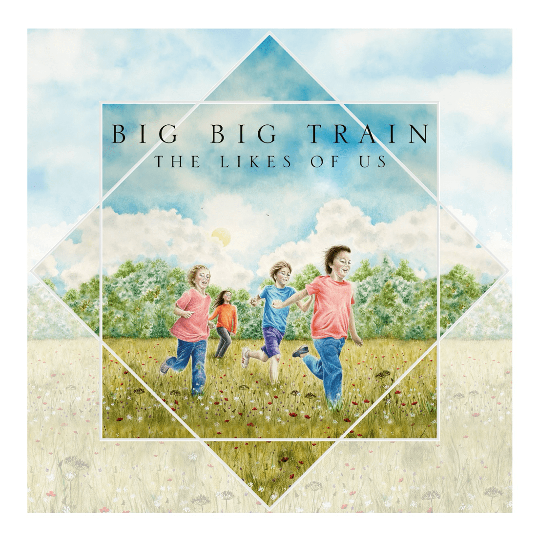 BIG BIG TRAIN – The Likes Of Us
