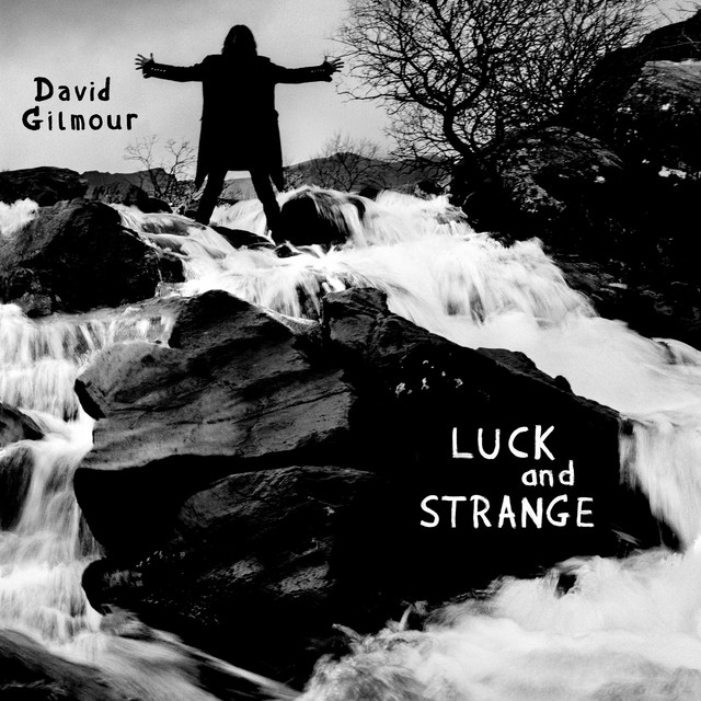 DAVID GILMOUR – Luck and Strange