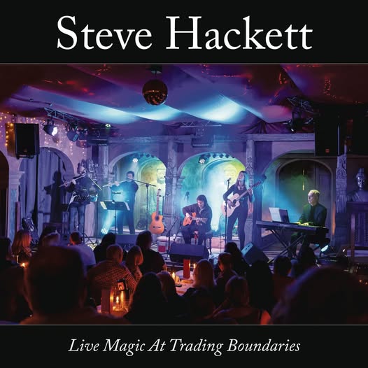 STEVE HACKETT – Live Magic at Trading Boundaries