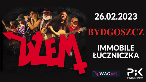 Koncert Zespołu DŻEM, Bydgoszcz HSW Immobile Łuczniczka, ul. Toruńska 59 26.02.2023. godz. 18:30 (zakończony)