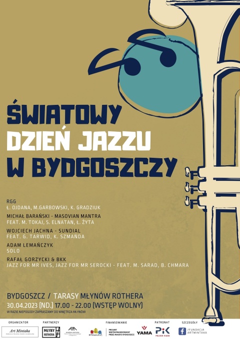 Światowy Dzień Jazzu 2023Bydgoszcz  Tarasy Młynów Rothera30.04.2023 (nd) 17.00 - 22.00 (wstęp wolny)W raziehellip 