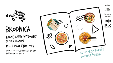 Festiwal Smaków Food Trucków Brodnica, Pałac Anny Wazówny (teren zielony) 15-16 kwietnia: sobota 12:00  21:00, niedzielahellip 