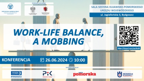 Work-life balance, a mobbing 26.06.2024r. Kujawsko-Pomorski Urząd Wojewódzki w Bydgoszczy, ul. Jagiellońska 3, Bydghellip 