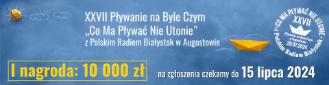 XXII Mistrzostwa w Pływaniu na Byle Czym z Polskim Radiem Białystok w Augustowie 28.07.2024r.