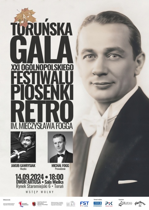 Toruńska Gala XXI Ogólnopolskiego Festiwalu Piosenki Retro im. Mieczysława Fogga 14.09.2024r. godz. 18.00 Sala Wielkahellip 