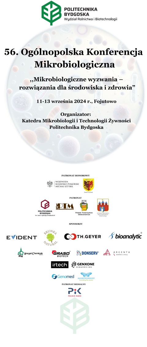 56. OGÓLNOPOLSKA KONFERENCJA MIKROBIOLOGICZNA pt.: Mikrobiologiczne wyzwania - rozwiązania dla środowiska i zdrowiahellip 