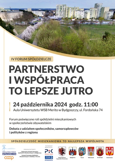 IV Forum Spółdzielcze pn. PARTNERSTWO I WSPÓŁPRACA - TO LEPSZE JUTRO Aula Uniwersytetu WSB Merito w Bydgoszczy, ulhellip 