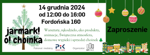 Jarmark O choinka - Fordońska 160 Bydgoszcz - ICF Space 14 grudnia godz. 12.00