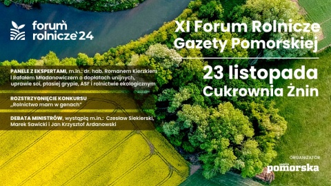 XI Forum Rolnicze, Cukrownia Żnin 23.11.2024r. godz. 9.00