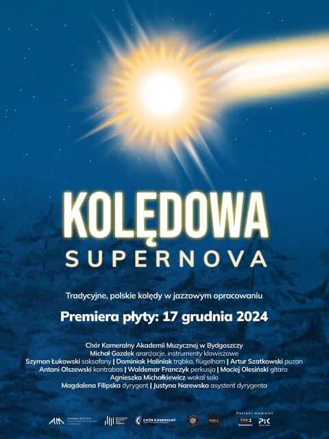 Chór Kameralny Akademii Muzycznej w Bydgoszczy, promocja płyty Kolędowa SUPERNOVA, 17.12.2024 o godz. 18:00 Kinoteatrhellip 