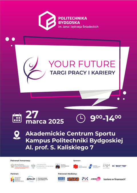 Targi Pracy i Kariery YOUR FUTURE 2025 - Akademickie Centrum Sportu Politechniki Bydgoskiej im. Jana i Jędrzeja Śniadeckichhellip 