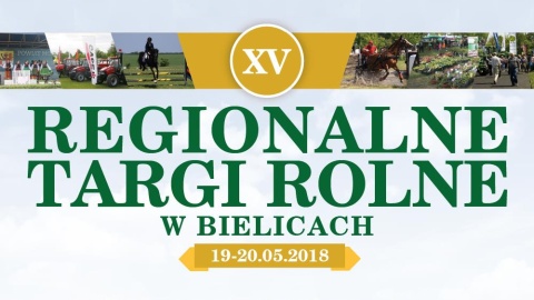 15. Regionalne Targi Rolne w Bielicach