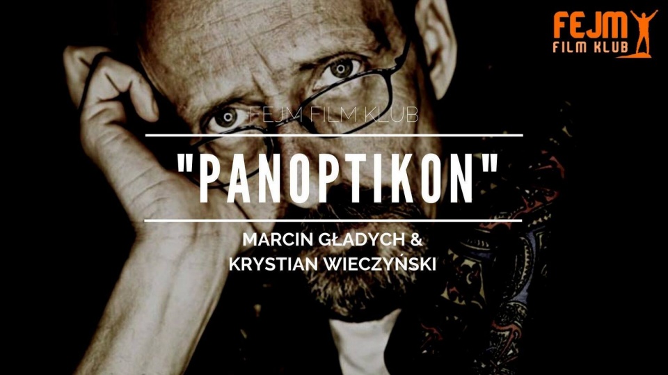 Pierwszym wyświetlnym filmem będzie „Panoptikon” w reżyserii Marcina Gładycha i Krystiana Wieczyńskiego. Fot. facebook