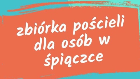 Fundacja Światło apeluje o pomoc. Potrzebna pościel dla śpiochów