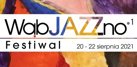 Dziś finał festiwalu - WąbJAZZno