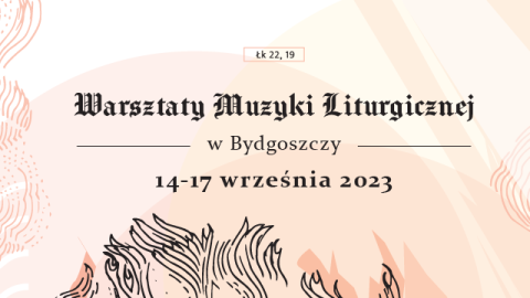 Organiści, schole, zespoły i instrumentaliści kościelni. Dla nich są bydgoskie warsztaty