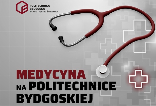 Dobra wiadomość dla Politechniki Bydgoskiej  jest zgoda na uruchomienie kierunku lekarskiego