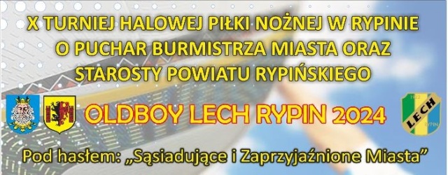 Sąsiadujące i zaprzyjaźnione miasta. To już 10. edycja turnieju halowej piłki w Rypinie