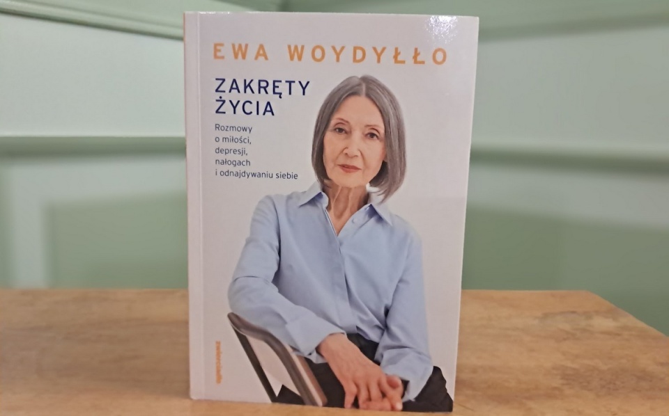 Książka Ewy Woydyłło „Zakręty życia” ukazała się nakładem wydawnictwa Zwierciadło/fot. Magdalena Gill